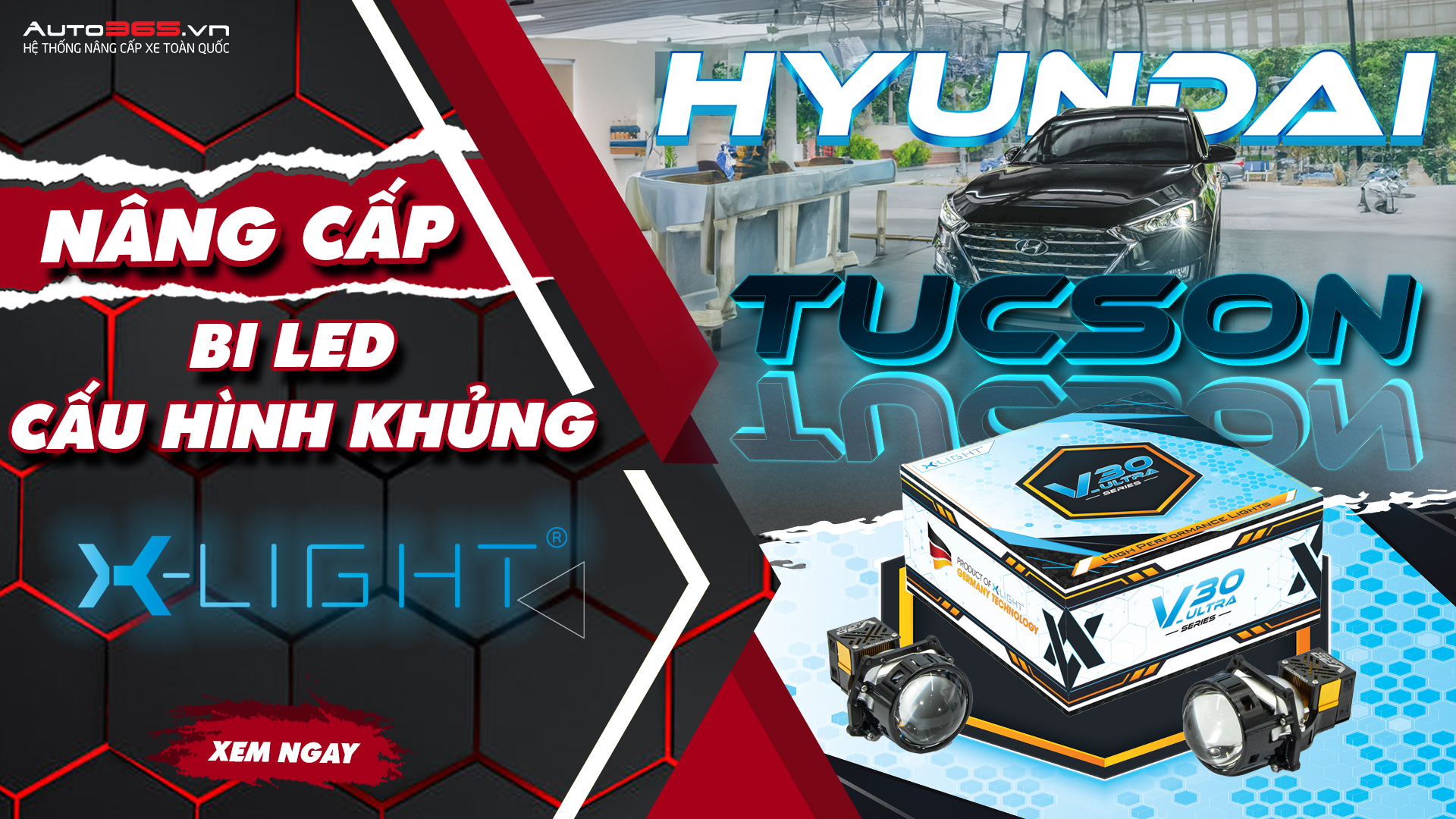HYUNDAI TUCSON NÂNG CẤP BI LED CẤU HÌNH KHỦNG "BI LED X-LIGHT V30 ULTRA"
