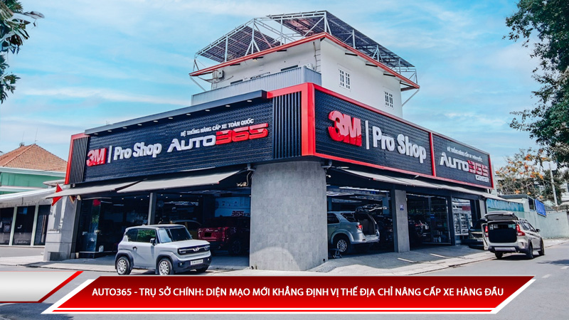Auto365 - Trụ sở chính: Diện mạo mới khẳng định vị thế địa chỉ nâng cấp xe hàng đầu